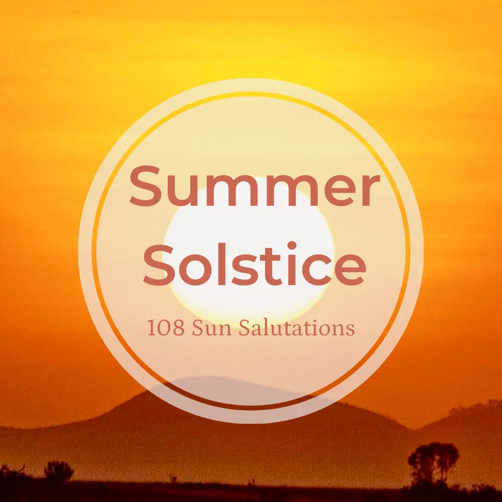 Sunset with the words "Summer Solstice 108 Sun Salutations"