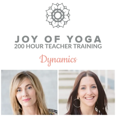JOY of Yoga 200 hour Teacher Training Dynamics