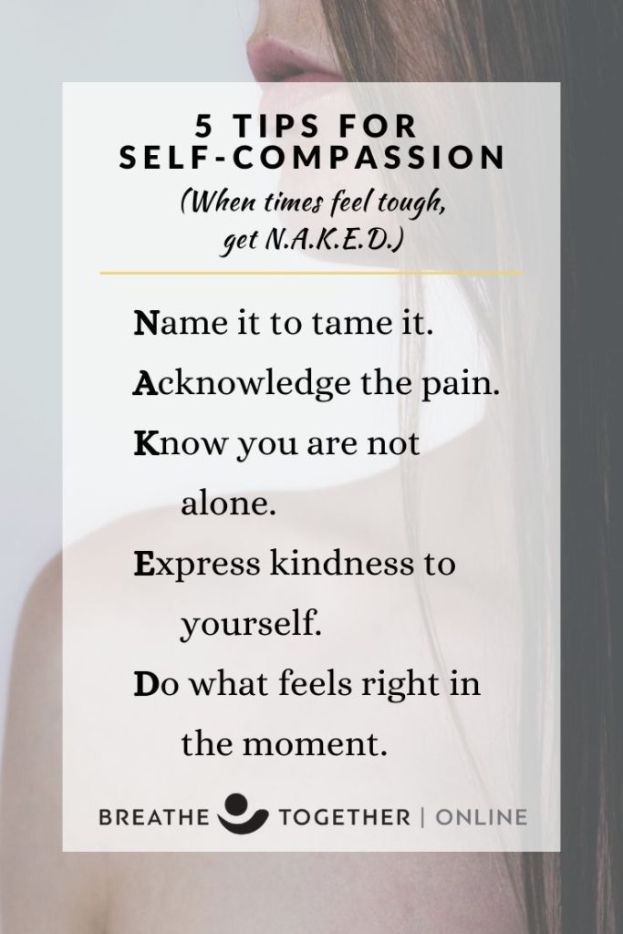 5 tips for self-compassion. n.a.k.e.d.